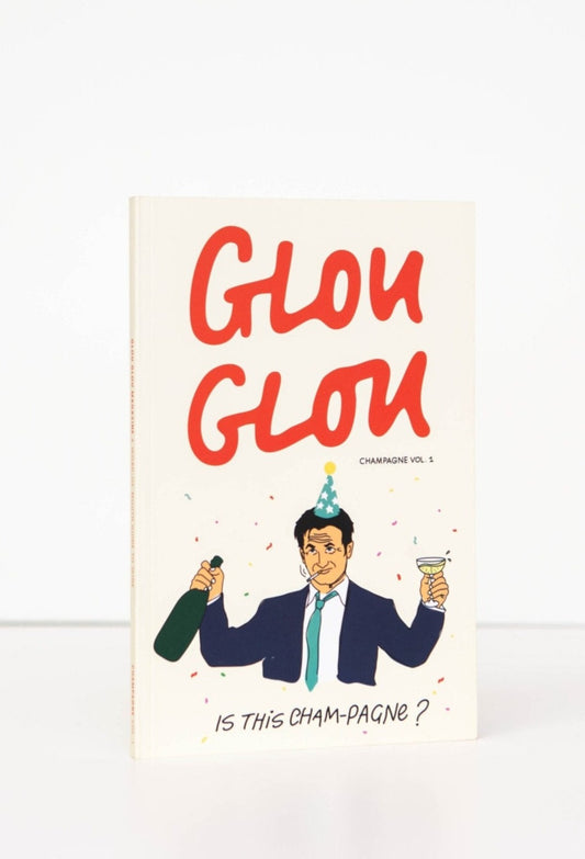 Glou Glou Magazine - Champagne Vol. 1